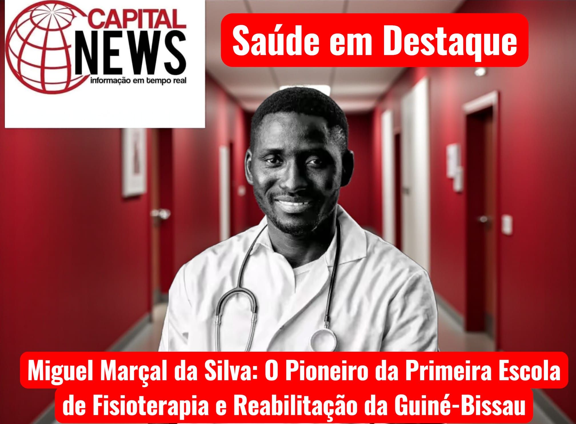 Miguel Marçal da Silva: O Pioneiro da Primeira Escola de Fisioterapia e Reabilitação da Guiné-Bissau